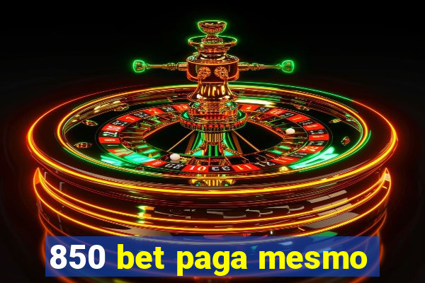 850 bet paga mesmo